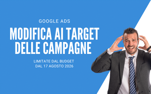 modifica ai target delle campagne limitate dal budget dal 17 agosto 2026